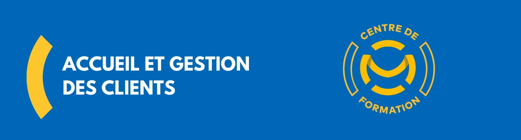 Bannières accueil et gestion des clients